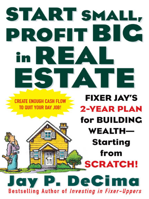 Title details for Start Small, Profit Big in Real Estate by Jay P. DeCima - Available